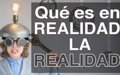 Qué es en REALIDAD la REALIDAD